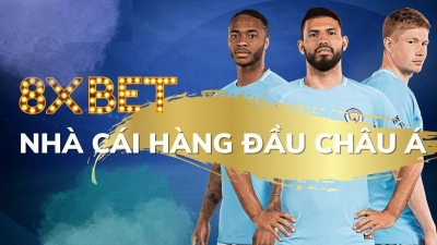 8xbet - Nhà cái uy tín với tốc độ nạp, rút siêu nhanh chóng