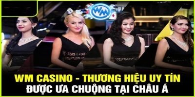 WM Casino cược an toàn, 99% giao dịch được xử lý tức thì